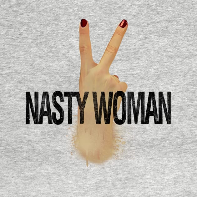 Nasty Woman by Alien_Cvlt